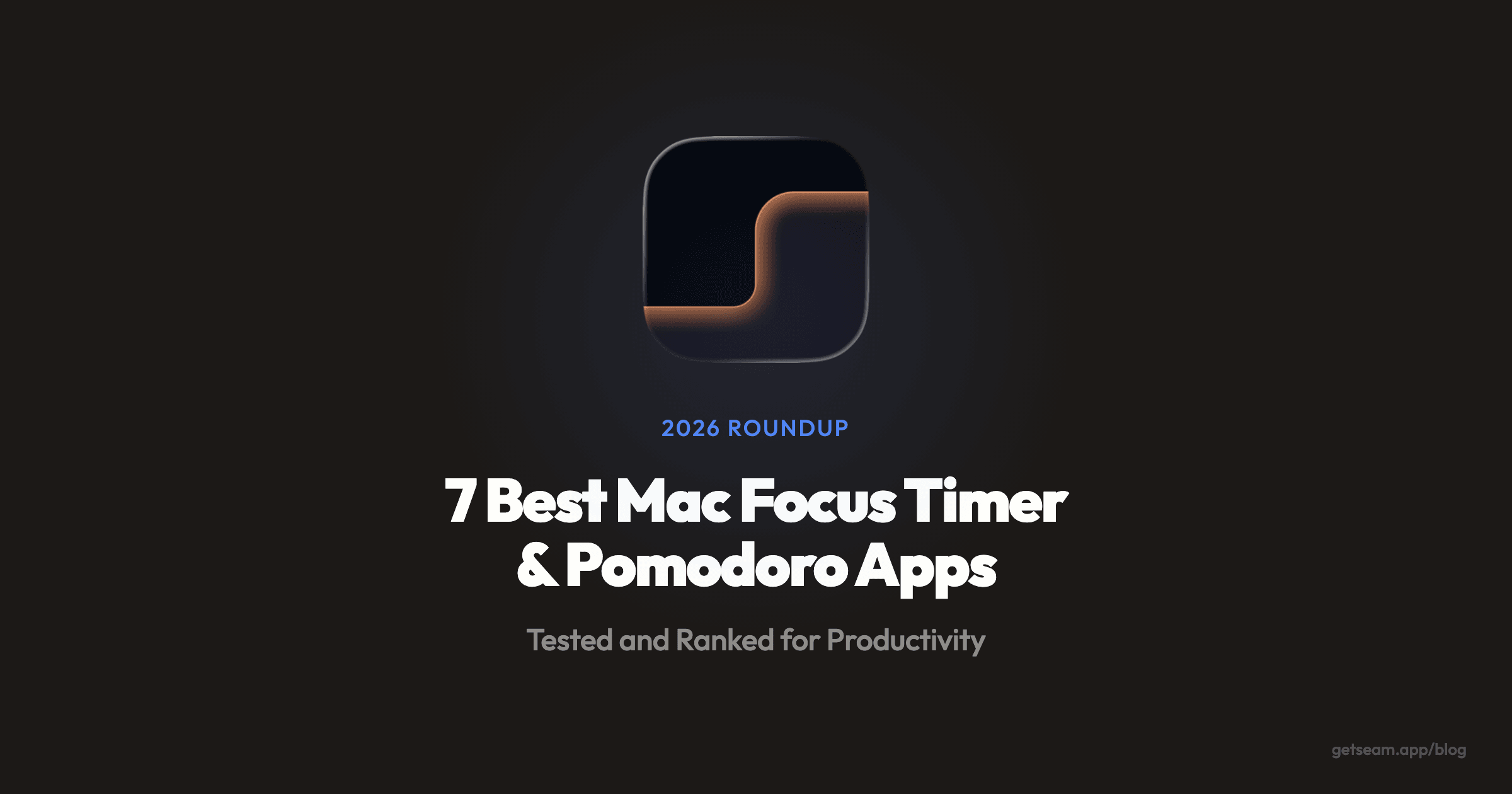 Best Mac focus timer and Pomodoro apps in 2026